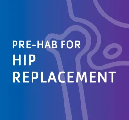 prehab for hip replacement