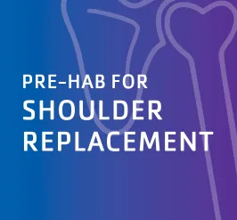 prehab for shoulder replacement