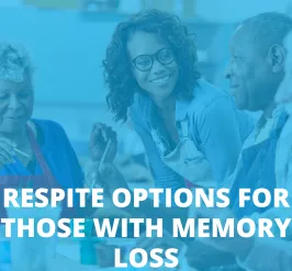 respite options for those with memory loss