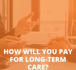 how will you pay for long term care