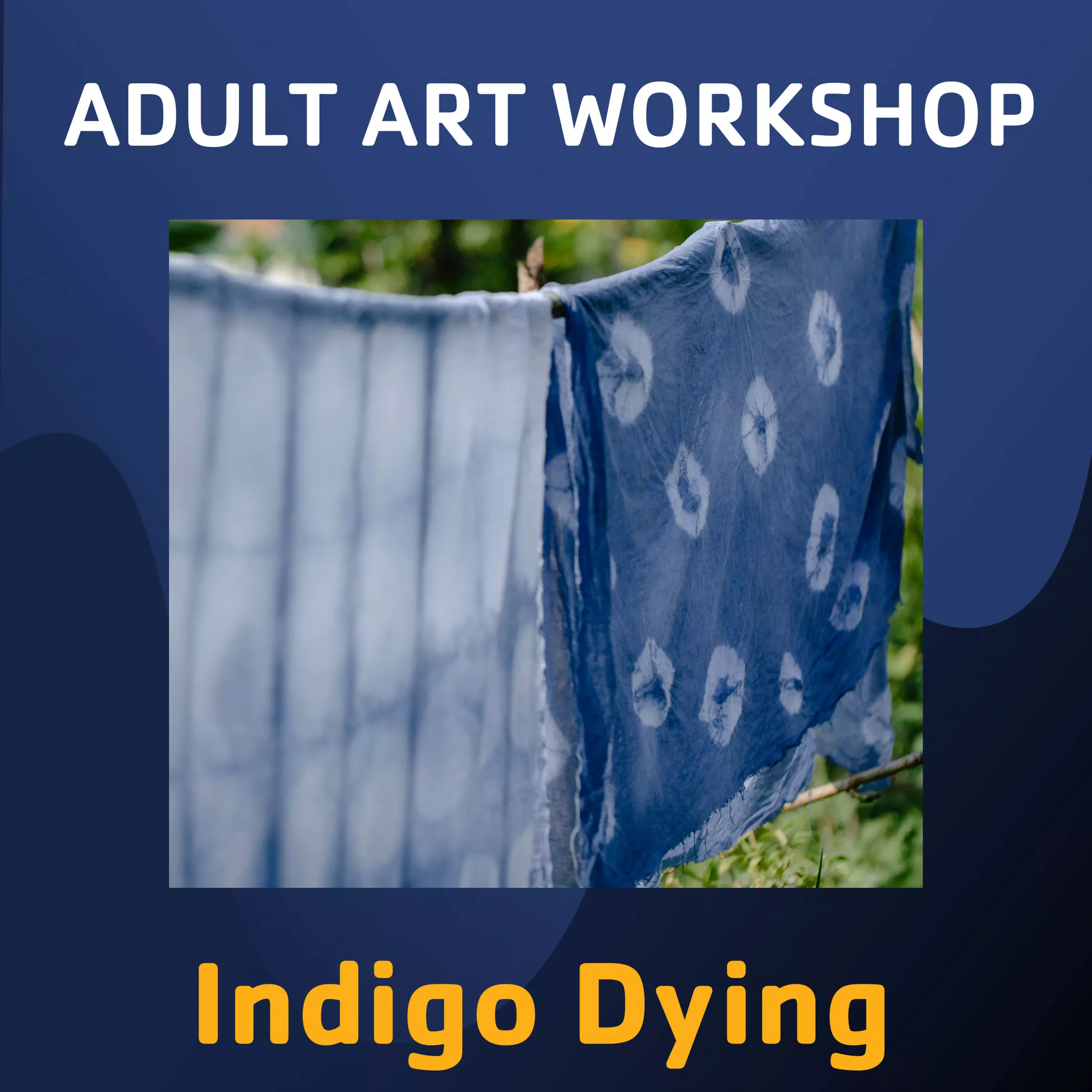 Art Workshop Indigo Dying