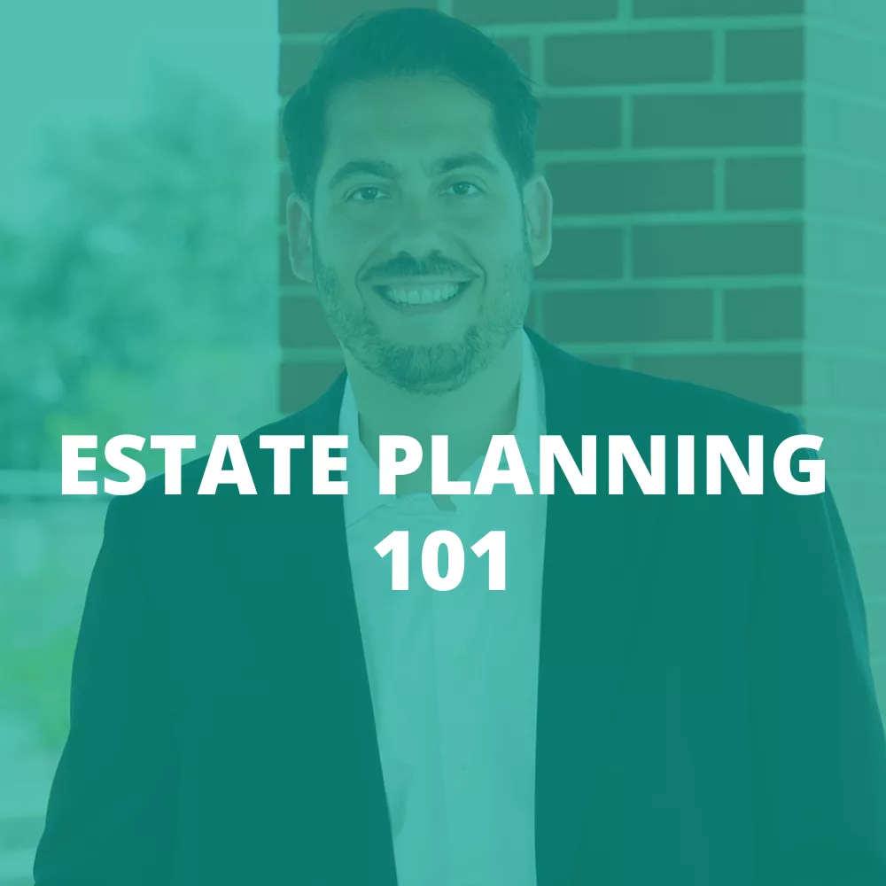ESTATE PLANNING 101