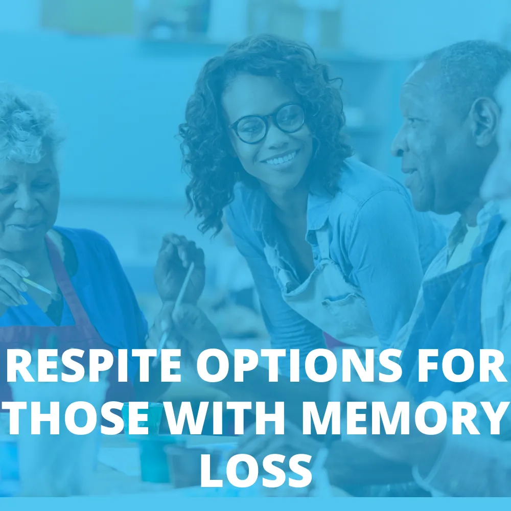 respite options for those with memory loss