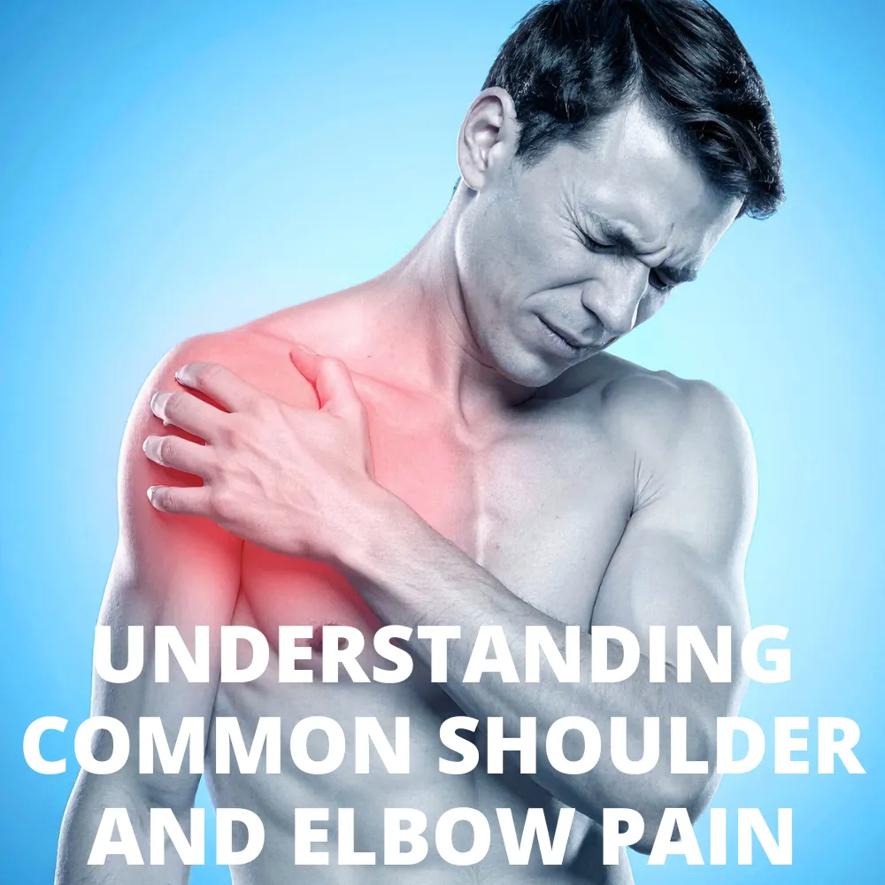 understanding common shoulder elbow pain